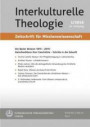 Die Basler Mission 1815-2015: Zwischenbilanz ihrer Geschichte - Schritte in die Zukunft (Interkulturelle Theologie. Zeitschrift für Missionswissenschaft (ZMiss))