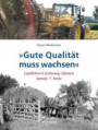 »Gute Qualität muss wachsen«. Landleben in Schleswig-Holstein damals und heute