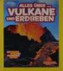 National Geographic KiDS Alles über ...: Bd. 10: Vulkane und Erdbeben