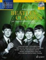 Beatles Classics: The 14 Most Famous Songs by The Beatles. Tenor-Saxophon. Ausgabe mit CD. (Schott Saxophone Lounge)