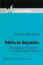 Biblische Dogmatik. Eine Biblische Theologie in Dogmatischer Perspektive, Band 3, Theologie Als ?konomie