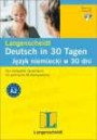 Langenscheidt Deutsch in 30 Tagen - Jezyk niemiecki w 30 dni: Der kompakte Sprachkurs für polnische Muttersprachler