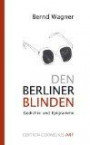 Den Berliner Blinden: Gedichte und Epigramme