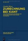 Zurechnung bei Kant: Zum Zusammenhang von Person und Handlung in Kants praktischer Philosophie (Quellen und Studien zur Philosophie, Band 122)