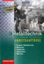 Metalltechnik Lernfelder Fachstufe: Metalltechnik Fachstufe. Arbeitsaufträge Lernfelder 10 - 13