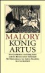 König Artus: Die Geschichten von König Artus und den Rittern der Tafelrunde