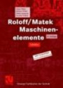 Roloff/ Matek Maschinenelemente. Normung, Berechnung, Gestaltung - Lehrbuch und Tabellenbuchm. Tabellenbuch u. CD-ROM