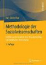 Methodologie der Sozialwissenschaften: Einführung in Probleme ihrer Theorienbildung und praktischen Anwendung