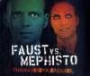 Faust vs. Mephisto