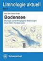 Bodensee: Ökologie und anthropogene Belastungen eines tiefen Voralpensees