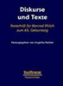 Diskurse und Texte: Festschrift für Konrad Ehlich zum 65. Geburtstag (Stauffenburg Festschriften)