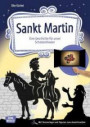 Sankt Martin: Eine Geschichte für unser Schattentheater mit Textvorlage und Figuren zum Ausschneiden (Geschichten und Figuren für unser Schattentheater)