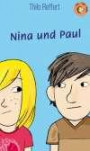 Nina und Paul (Chili Tiger Books / Tolle Texte und starke Illustrationen für neugierige Leserinnen und Leser zwischen 8 und 12 Jahren!)