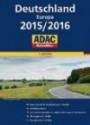 ADAC ReiseAtlas Deutschland, Europa 2015/2016 1:200 000