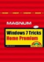 Windows 7 Home Premium Tricks: Kompakt, komplett, kompetent (Magnum)