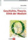 Grundwissen Geschichte, Theorie, Ethik der Medizin. Querschnittsbereich 2