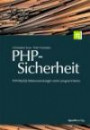 PHP-Sicherheit PHP/MySQL-Webanwendungen sicher programmieren