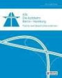 A24 Die Autobahn Berlin - Hamburg: Politik und Geschichte erfahren