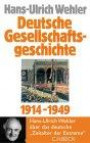 Wehler, Hans-Ulrich, Bd.4 : Vom Beginn des Ersten Weltkrieges bis zur Gründung der beiden deutschen Staaten 1914-1949