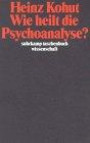 Wie heilt die Psychoanalyse?