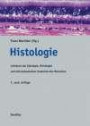 Histologie: Lehrbuch der Zytologie, Histologie und mikroskopischen Anatomie des Menschen