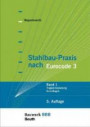 Stahlbau-Praxis nach Eurocode 3: Band 1: Tragwerksplanung, Grundlagen Bauwerk-Basis-Bibliothek