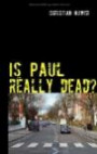 Is Paul really dead?: Gedanken über den Sinn oder Unsinn einer Verschwörungstheorie