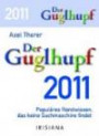 Guglhupf 2011 (Text-Abreißkalender 2011): Populäres Randwissen, das keine Suchmaschine findet: Populäres Randwissen, ds keine Suchmaschine findet. TextAbreisskalender