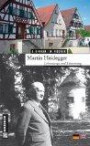 Martin Heidegger: Lebenswege und Erinnerung