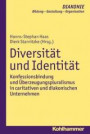 Diversität und Identität: Konfessionsbindung und Überzeugungspluralismus in caritativen und diakonischen Unternehmen
