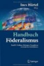 Handbuch Föderalismus - Föderalismus als demokratische Rechtsordnung und Rechtskultur in Deutschland, Europa und der Welt: Band II: Probleme, Reformen, Perspektiven des deutschen Föderalismus