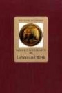 Robert Schumann. Leben und Werk. Quellen, Daten, Dokumente