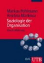 Soziologie der Organisation: Eine Einführung