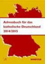 Adressbuch für das katholische Deutschland 2014/2015