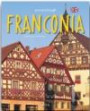 Journey through FRANCONIA - Reise durch FRANKEN - Ein Bildband mit über 200 Bildern - STÜRTZ Verlag (Journey Through (Sturtz))
