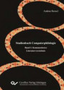 Studienbuch Computerphilologie: Band 2: Kommentiertes Literaturverzeichnis