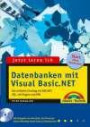 Jetzt lerne ich Datenbanken mit Visual Basic.NET. Der einfache Einstieg mit ADO.NET, SQL, Jet-Engine und XML