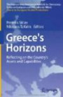 Greece's Horizons: Reflecting on the Country's Assets and Capabilities (The Konstantinos Karamanlis Institute for Democracy Series on European and International Affairs)