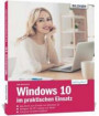 Windows 10 im praktischen Einsatz: Top-Aktuell mit Fall Creators Update 2017