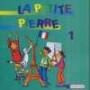 La Petite Pierre. Für den frühbeginnenden Fränzösischunterricht von Klasse 1 bis 4: La Petite Pierre, 1 Audio-CD: Für den frühbeginnenden Französischunterricht