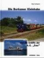 Die Borkumer Kleinbahn und die Schiffe der A.G. Ems