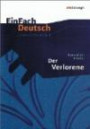 EinFach Deutsch Unterrichtsmodelle: Hans-Ulrich Treichel: Der Verlorene: Gymnasiale Oberstufe