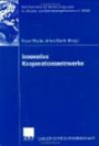 Innovative Kooperationsnetzwerke (Schriftenreihe der Hochschulgruppe für Arbeits- und Betriebsorganisation)