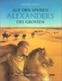 Auf den Spuren Alexanders des Grossen