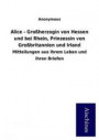 Alice - Großherzogin von Hessen und bei Rhein, Prinzessin von Großbritannien und Irland: Mitteilungen aus ihrem Leben und ihren Briefen