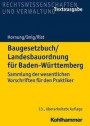 Baugesetzbuch/Landesbauordnung für Baden-Württemberg: Sammlung der wesentlichen Vorschriften für den Praktiker (Recht und Verwaltung)