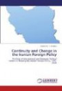 Continuity and Change in the Iranian Foreign Policy: The Role of International and Domestic Political Factors in Shaping the Iranian Foreign Policy, 1979-2006