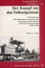 Der Kampf um das Volkseigentum. Eine Studie zur Privatisierung der Landwirtschaft in den neuen Bundesländern durch die Treuhandanstalt (1990-1994). (Zeitgeschichtliche Forschungen; ZGF 13)