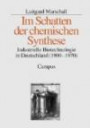 Im Schatten der chemischen Synthese: Industrielle Biotechnologie in Deutschland (1900-1970)