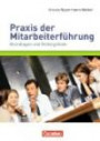 Managementkompetenz: Praxis der Mitarbeiterführung: Grundlagen und Hintergründe. Buch
